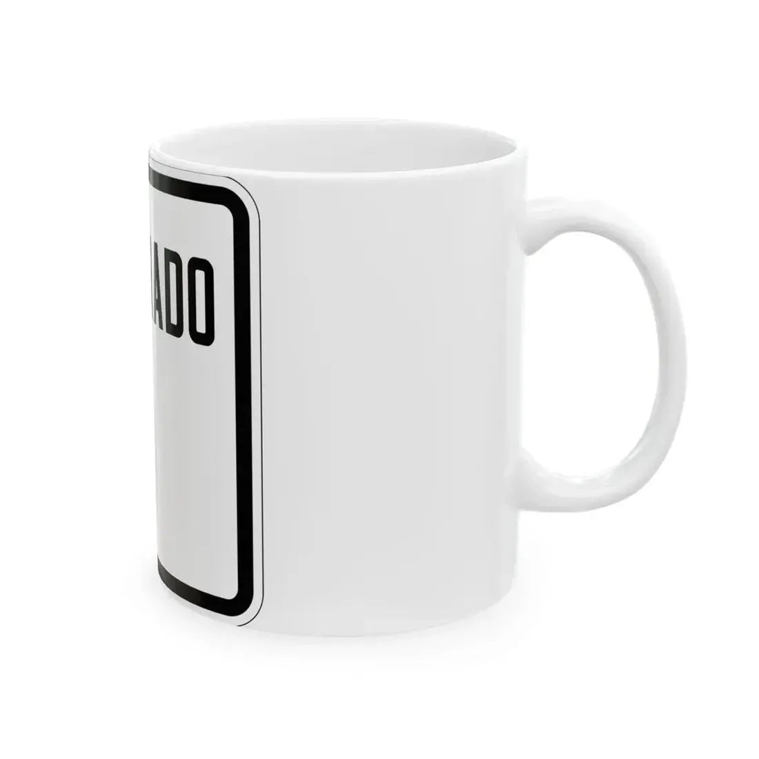 Colorado blank 1926 (Colorado) (Road Sign) White Coffee Mug - Go Mug Yourself