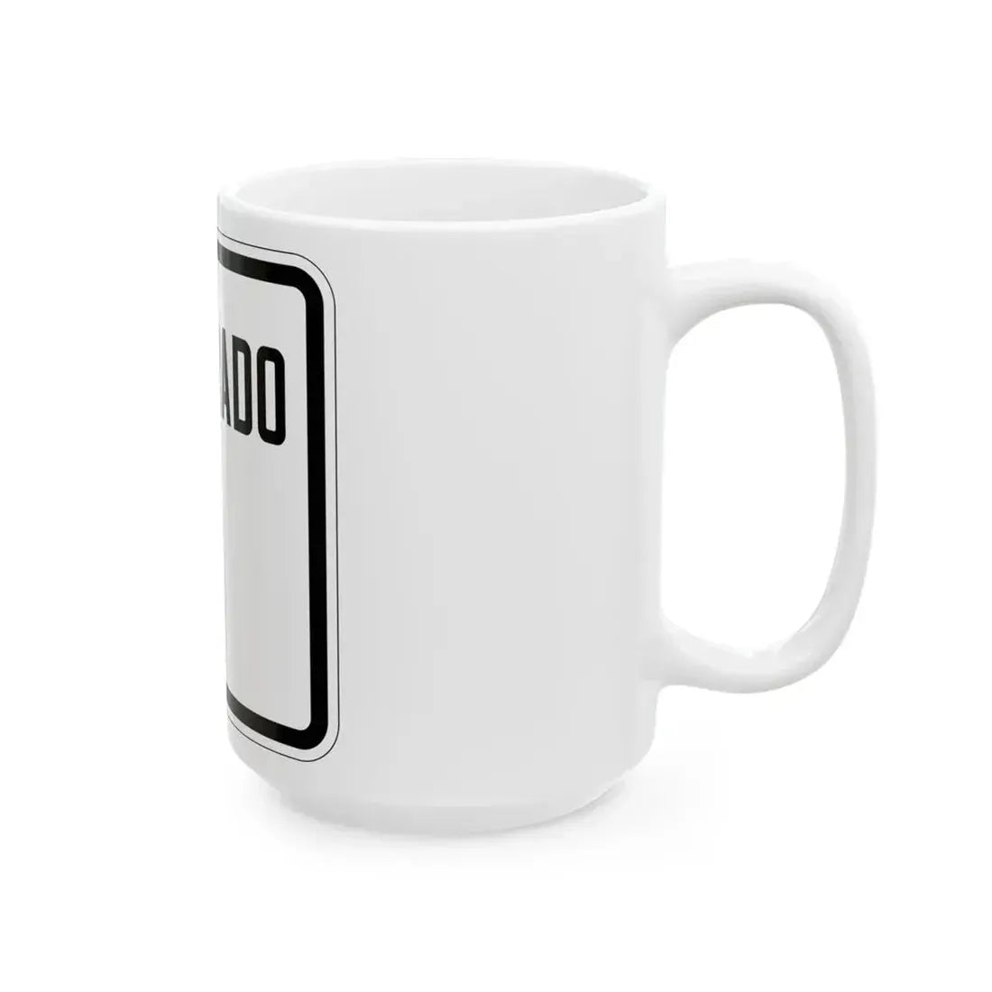 Colorado blank 1926 (Colorado) (Road Sign) White Coffee Mug - Go Mug Yourself