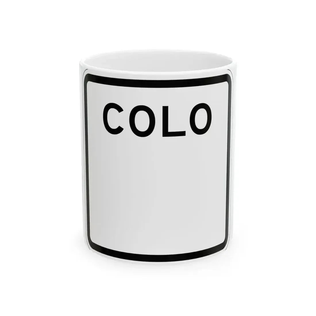 Colorado blank 1952 (Colorado) (Road Sign) White Coffee Mug 11oz - Go Mug Yourself