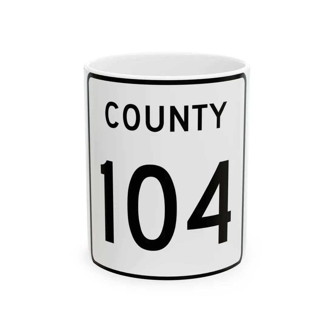 County 104 square (Minnesota) (Road Sign) White Coffee Mug 11oz - Go Mug Yourself