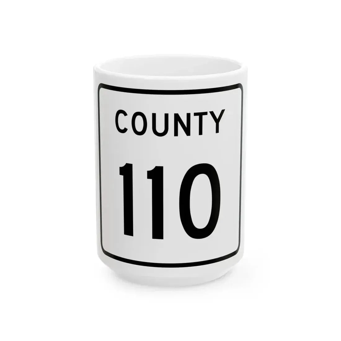 County 110 square (Minnesota) (Road Sign) White Coffee Mug 15oz - Go Mug Yourself