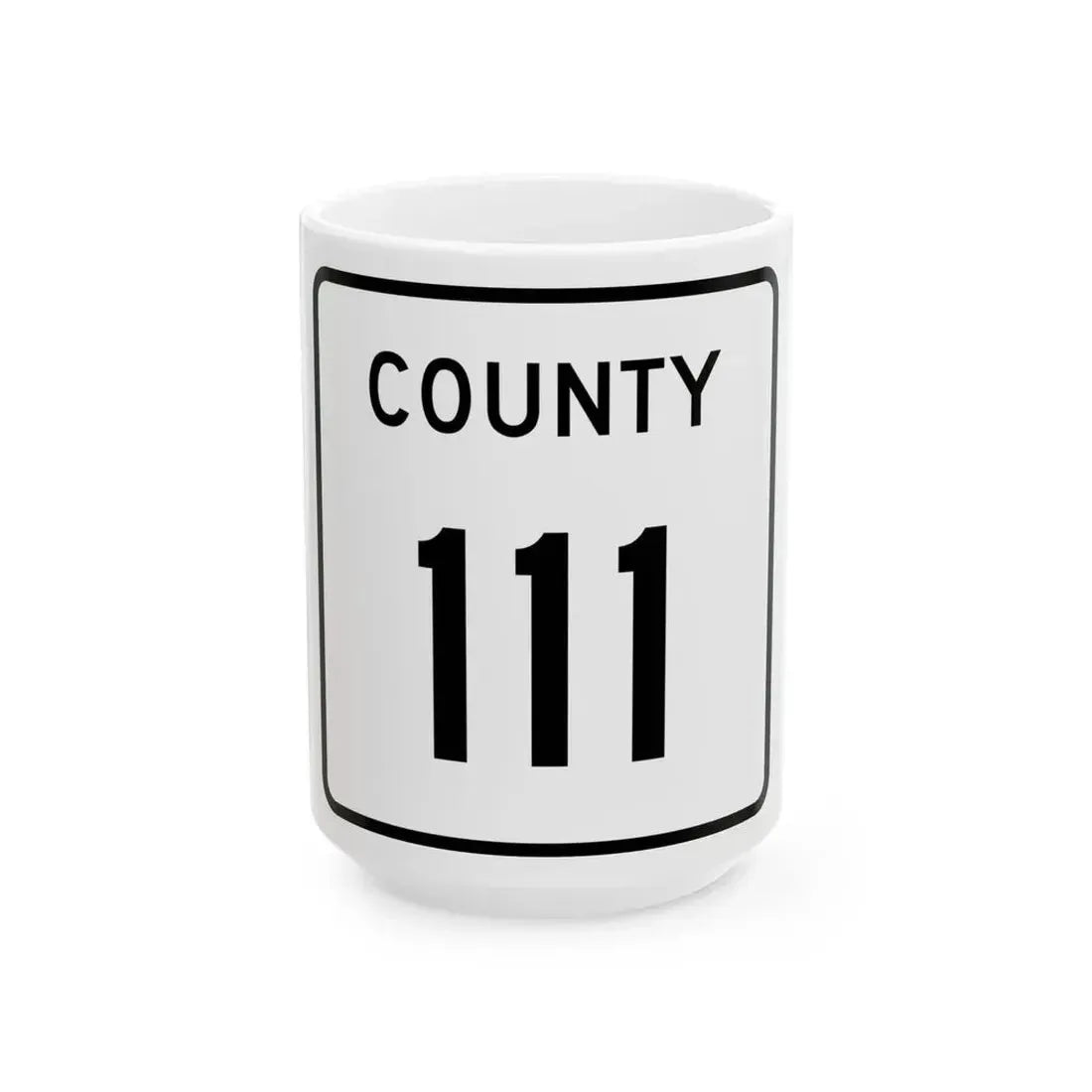 County 111 square (Minnesota) (Road Sign) White Coffee Mug 15oz - Go Mug Yourself