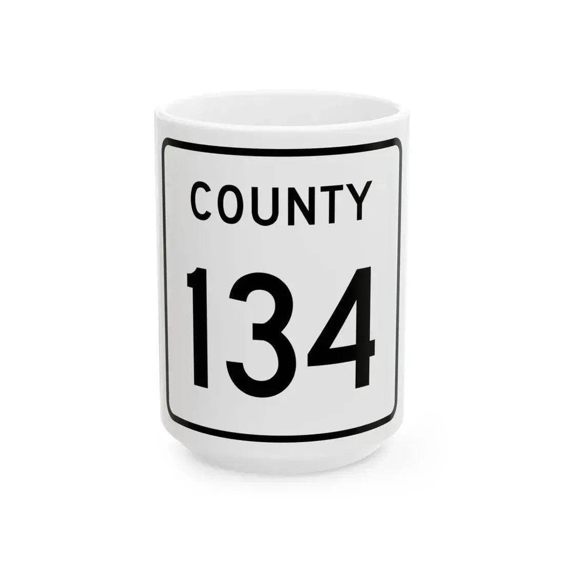 County 134 square (Minnesota) (Road Sign) White Coffee Mug 15oz - Go Mug Yourself