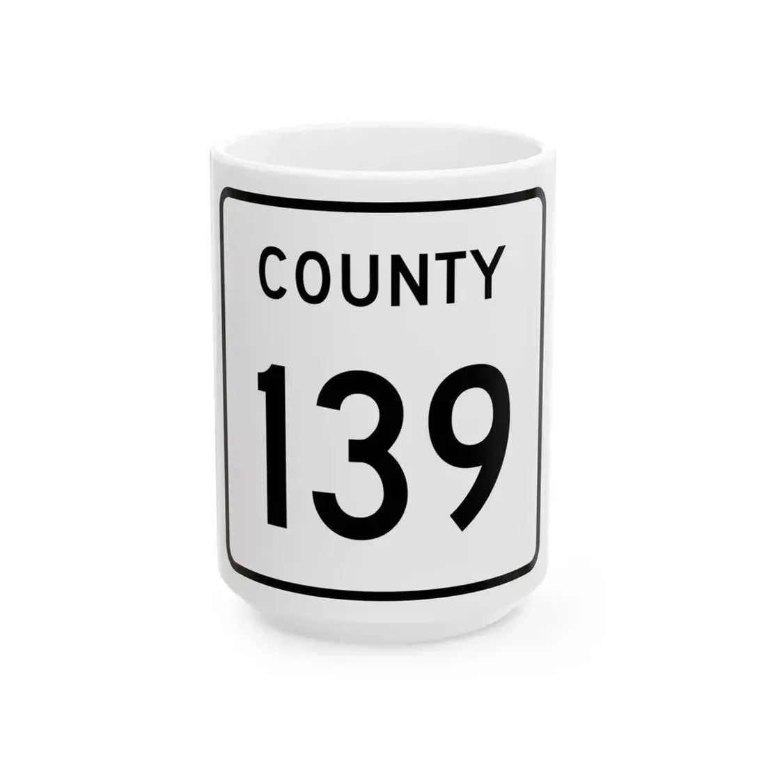County 139 square (Minnesota) (Road Sign) White Coffee Mug 15oz - Go Mug Yourself