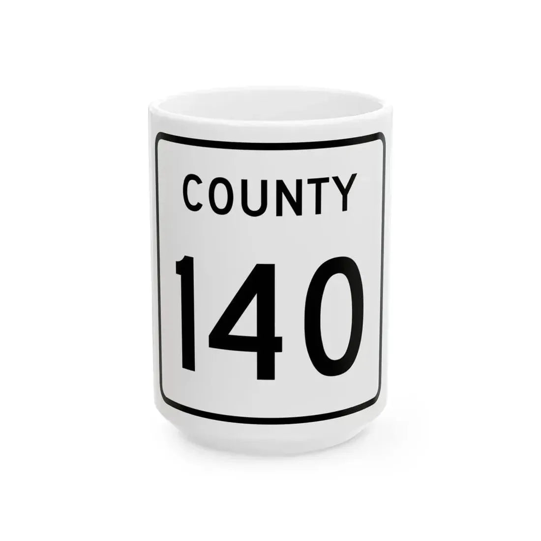 County 140 square (Minnesota) (Road Sign) White Coffee Mug 15oz - Go Mug Yourself