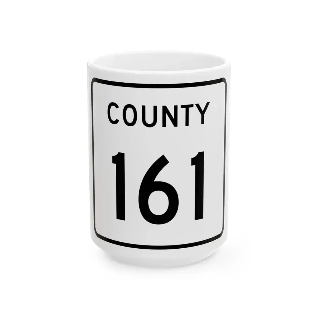County 161 square (Minnesota) (Road Sign) White Coffee Mug 15oz - Go Mug Yourself
