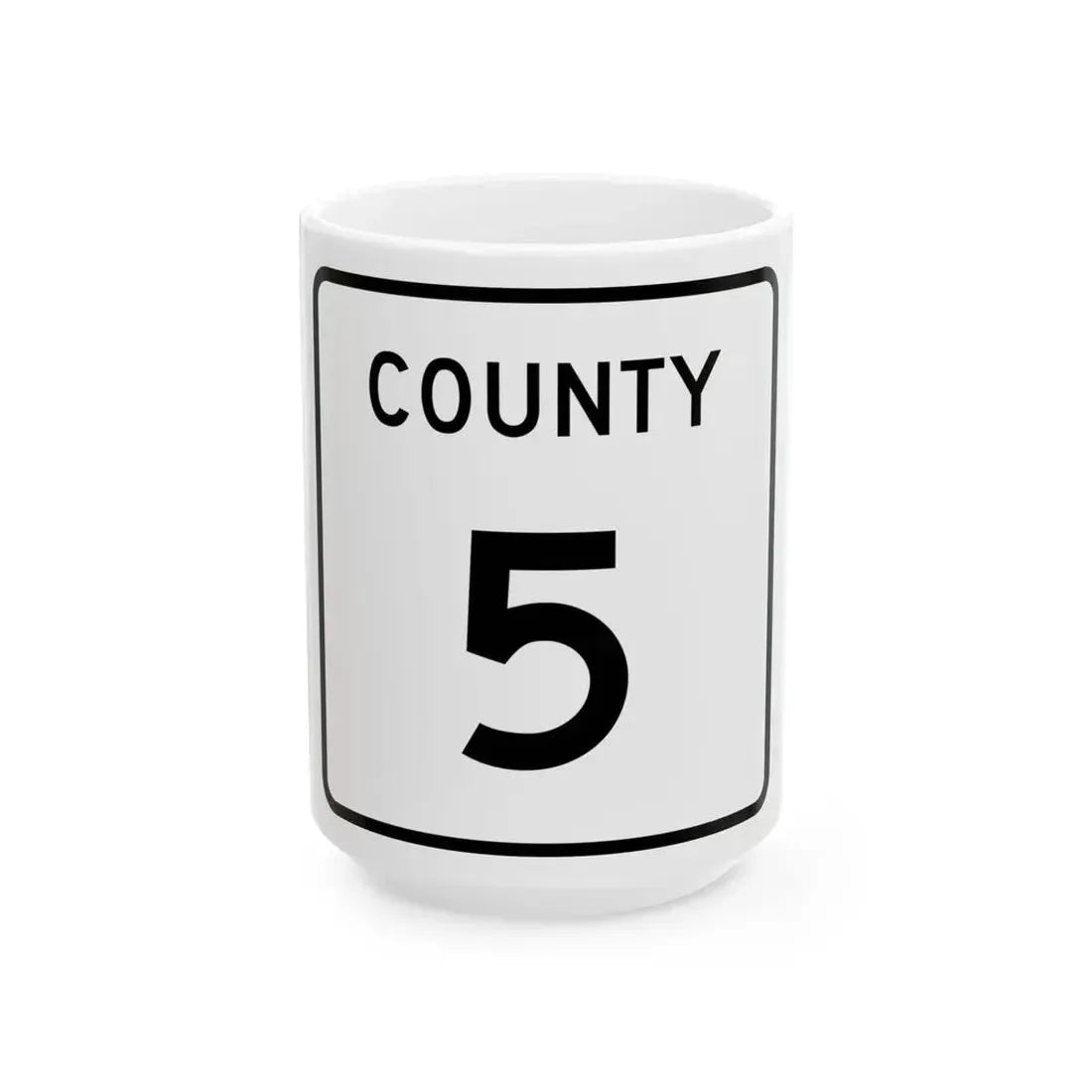 County 5 square (Minnesota) (Road Sign) White Coffee Mug 15oz - Go Mug Yourself