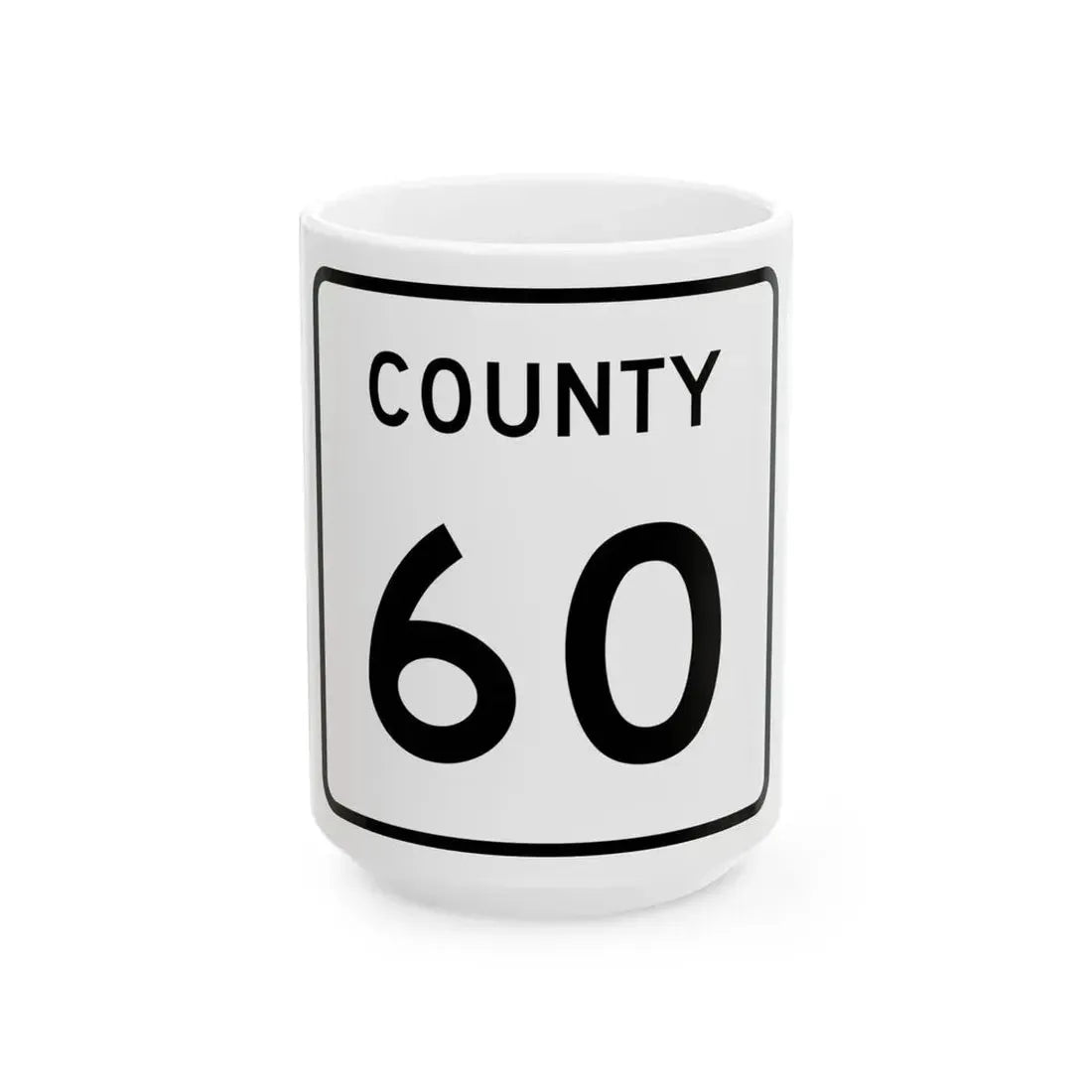 County 60 square (Minnesota) (Road Sign) White Coffee Mug 15oz - Go Mug Yourself