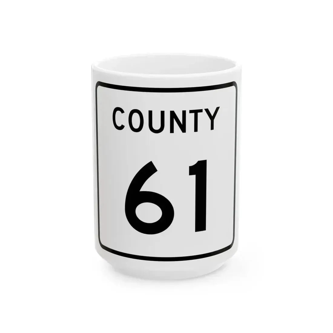 County 61 square (Minnesota) (Road Sign) White Coffee Mug 15oz - Go Mug Yourself