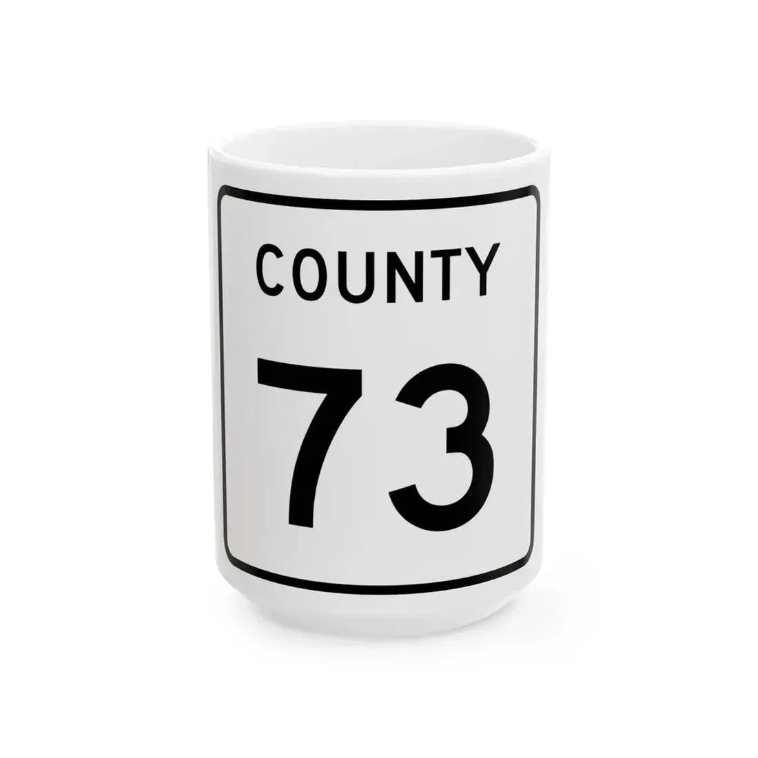 County 73 square (Minnesota) (Road Sign) White Coffee Mug 15oz - Go Mug Yourself