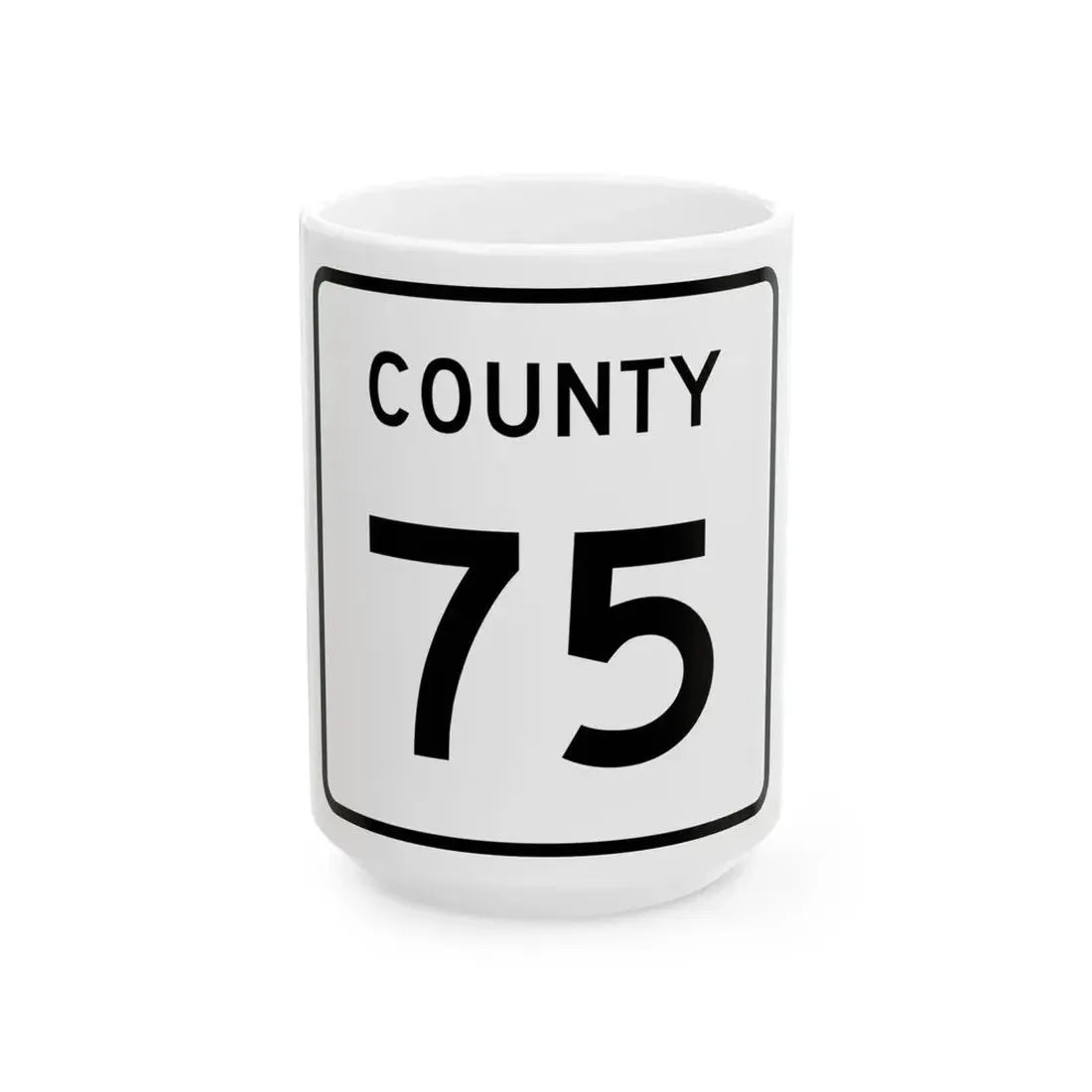 County 75 square (Minnesota) (Road Sign) White Coffee Mug 15oz - Go Mug Yourself