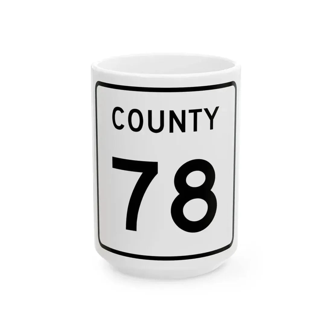 County 78 square (Minnesota) (Road Sign) White Coffee Mug 15oz - Go Mug Yourself