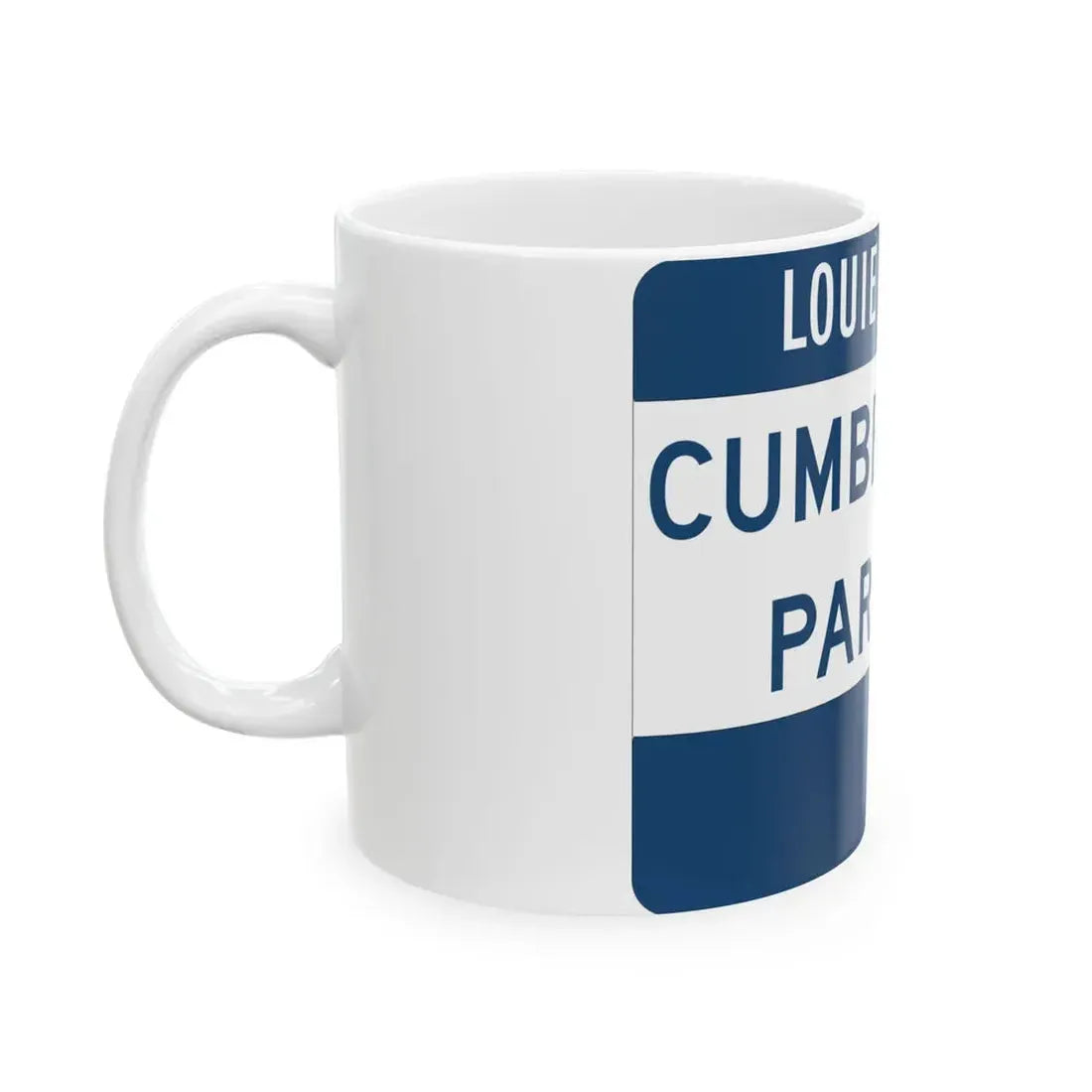 Cumberland Parkway (Kentucky) (Road Sign) White Coffee Mug - Go Mug Yourself