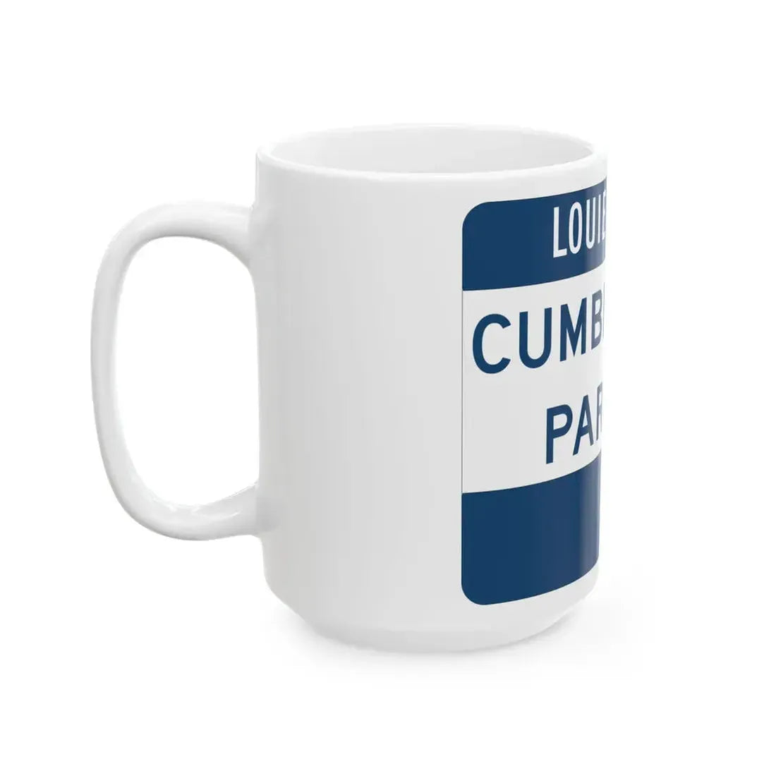 Cumberland Parkway (Kentucky) (Road Sign) White Coffee Mug - Go Mug Yourself