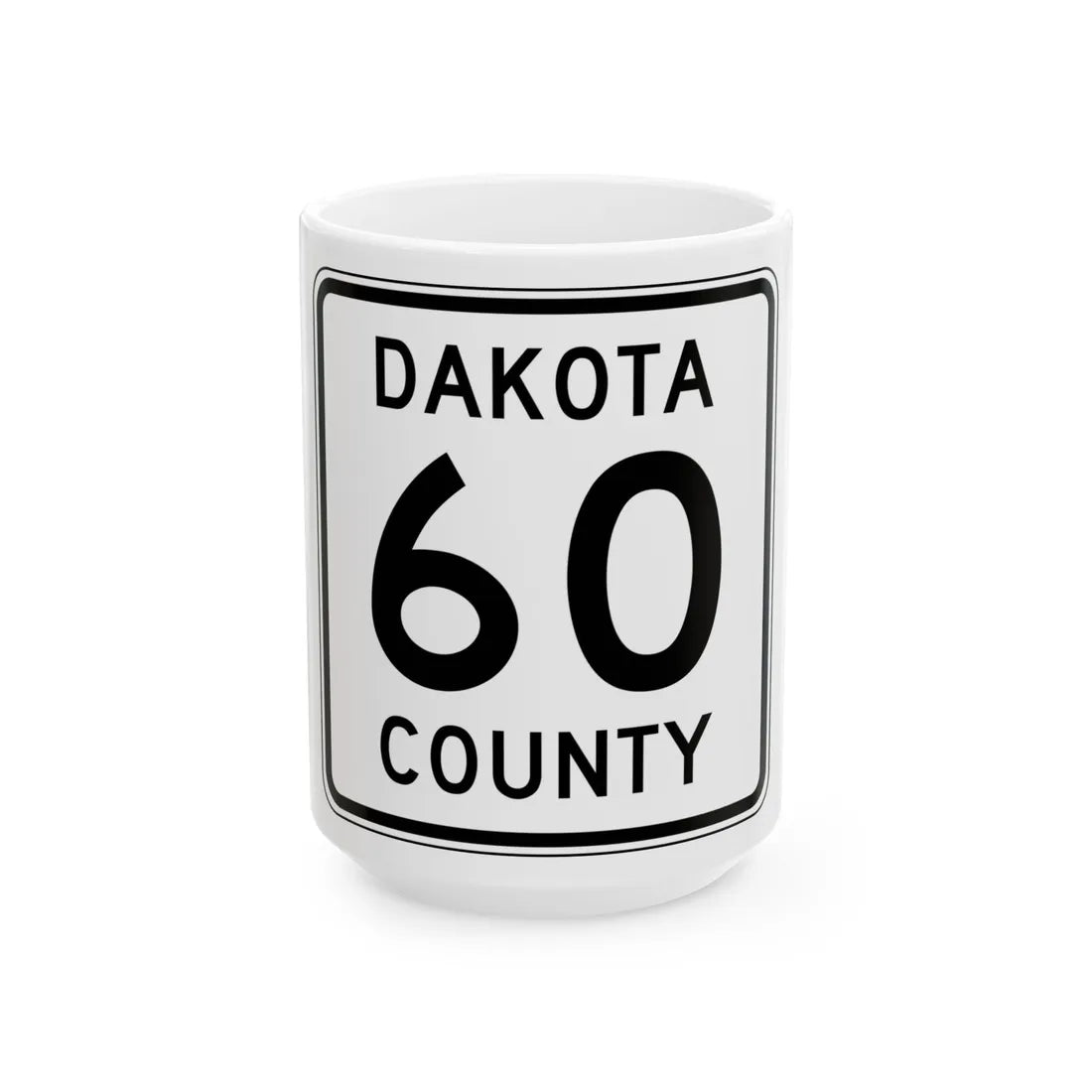 Dakota County Route 60 MN (Minnesota) (Road Sign) White Coffee Mug 15oz - Go Mug Yourself