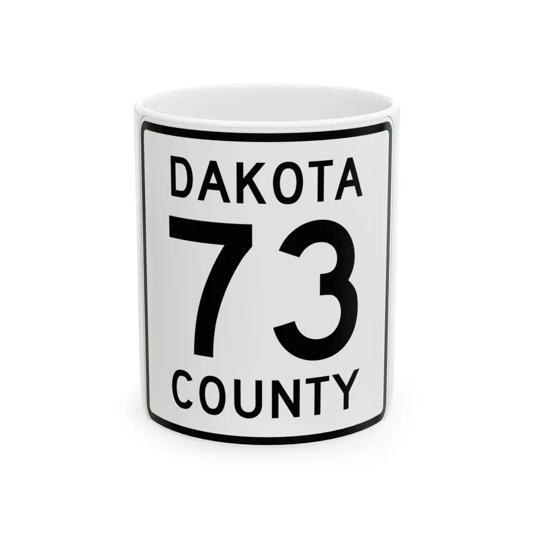 Dakota County Route 73 (Minnesota) (Road Sign) White Coffee Mug 11oz - Go Mug Yourself