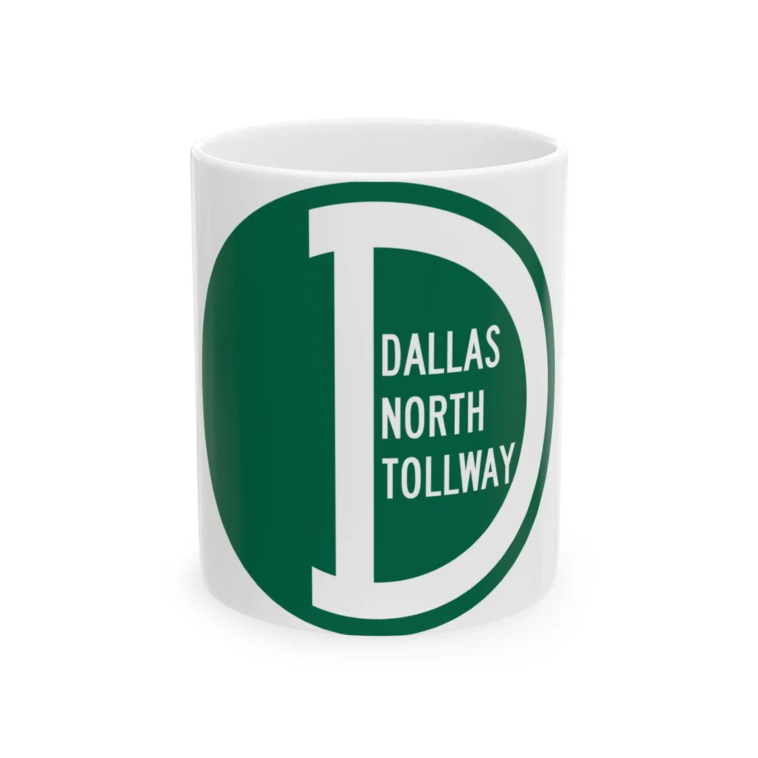 Dallas North Tollway (Texas) (Road Sign) White Coffee Mug 11oz - Go Mug Yourself