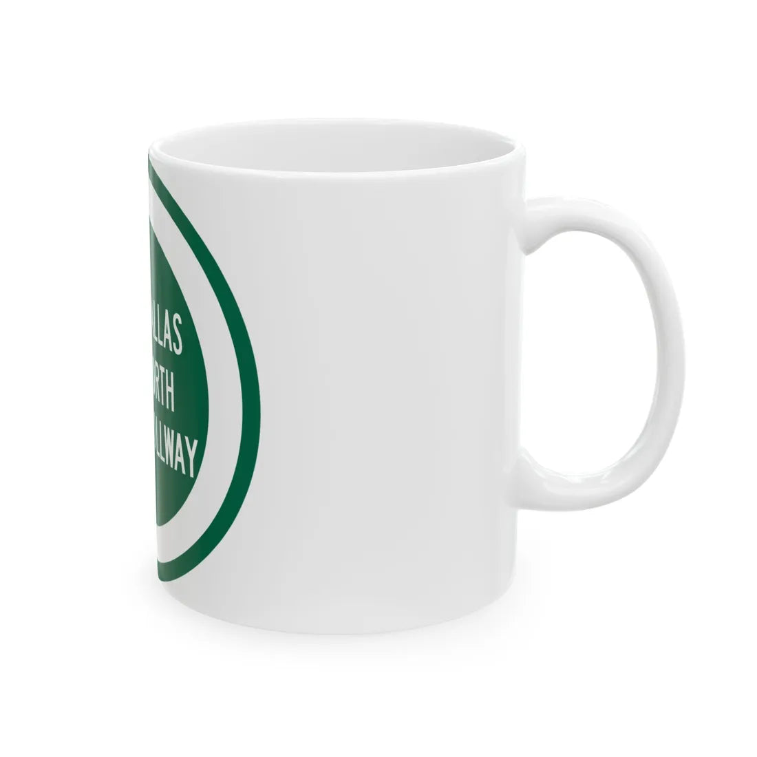 Dallas North Tollway (Texas) (Road Sign) White Coffee Mug - Go Mug Yourself