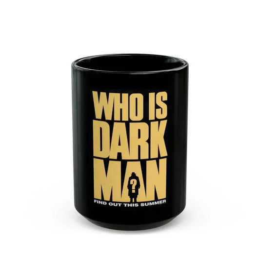 DARKMAN (TEASER) 1990 Movie Poster - Black Coffee Mug 15oz - Go Mug Yourself