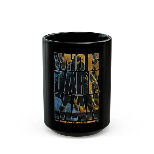DARKMAN (TEASER 2) 1990 Movie Poster - Black Coffee Mug 15oz - Go Mug Yourself