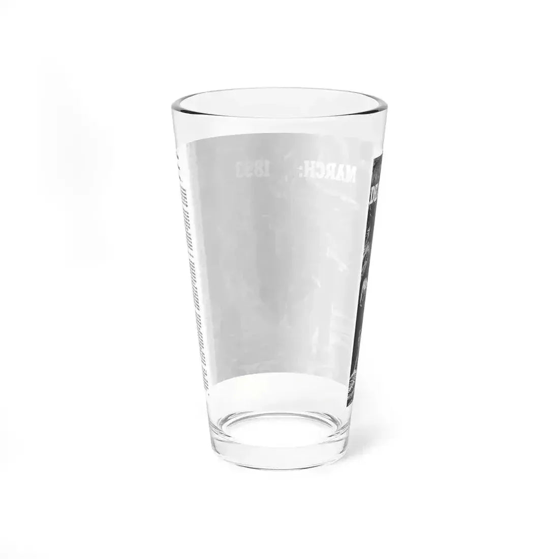 Death March - 1853, True War, July 1958 - Pint Glass 16oz - Go Mug Yourself