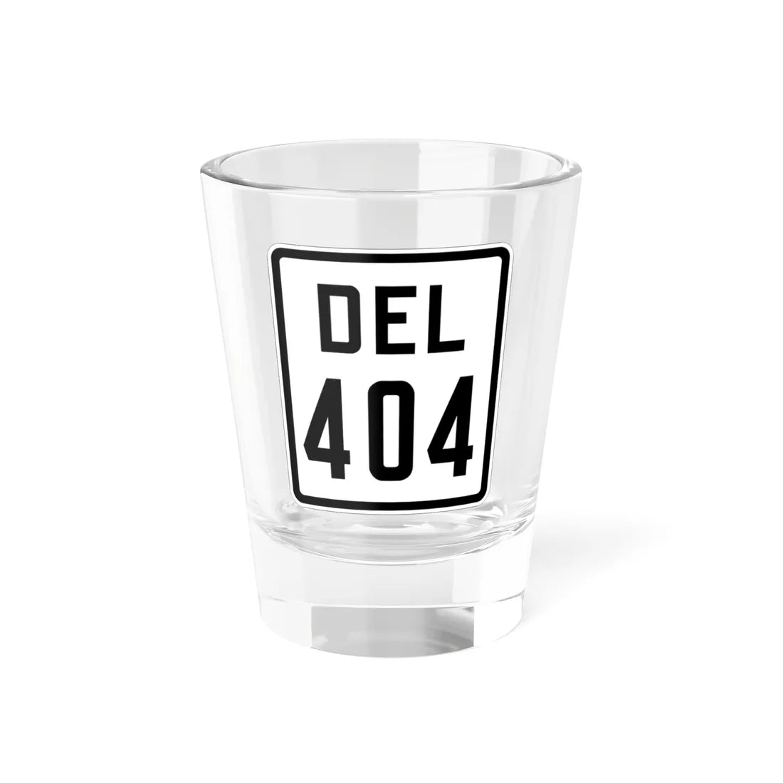 Delaware 404 1926 (Delaware) (Road Sign) Shot Glass 1.5oz 1.5oz - Go Mug Yourself