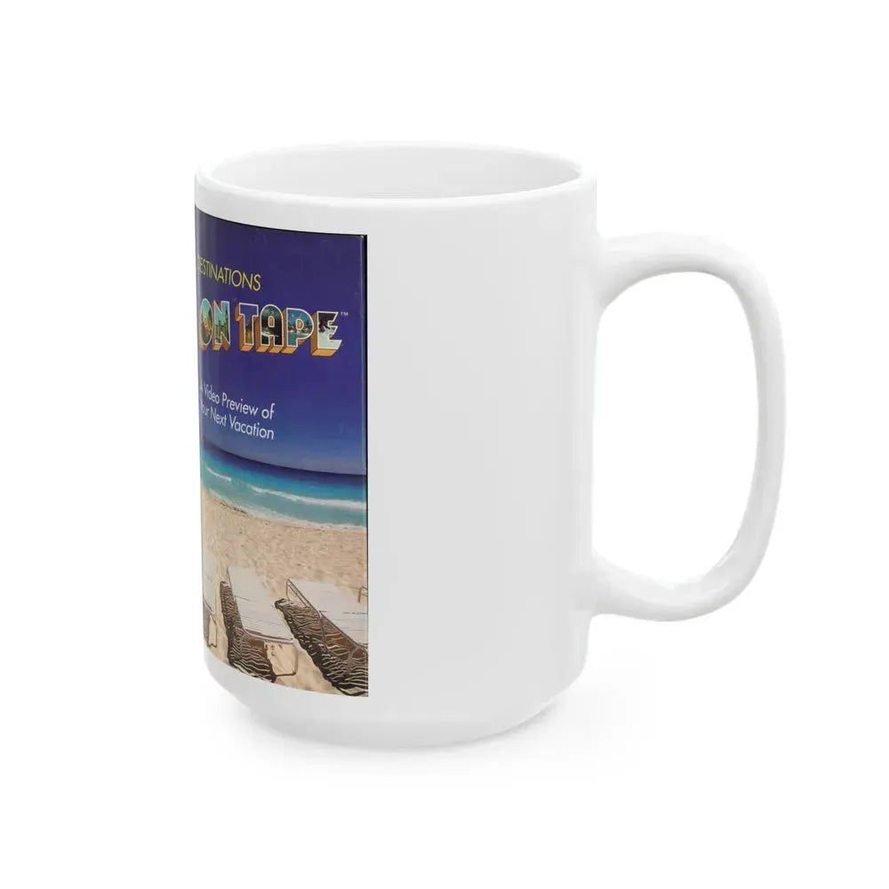 DESTINATIONS ON TAPE A VIDEO PREVIEW OF YOUR NEXT VACATION (VHS COVER) - White Coffee Mug - Go Mug Yourself