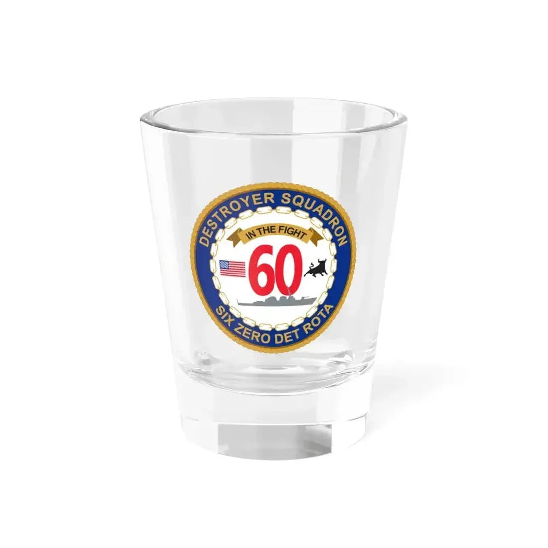 Destroyer Sq 60 Det Rota (U.S. Navy) Shot Glass 1.5oz 1.5oz - Go Mug Yourself