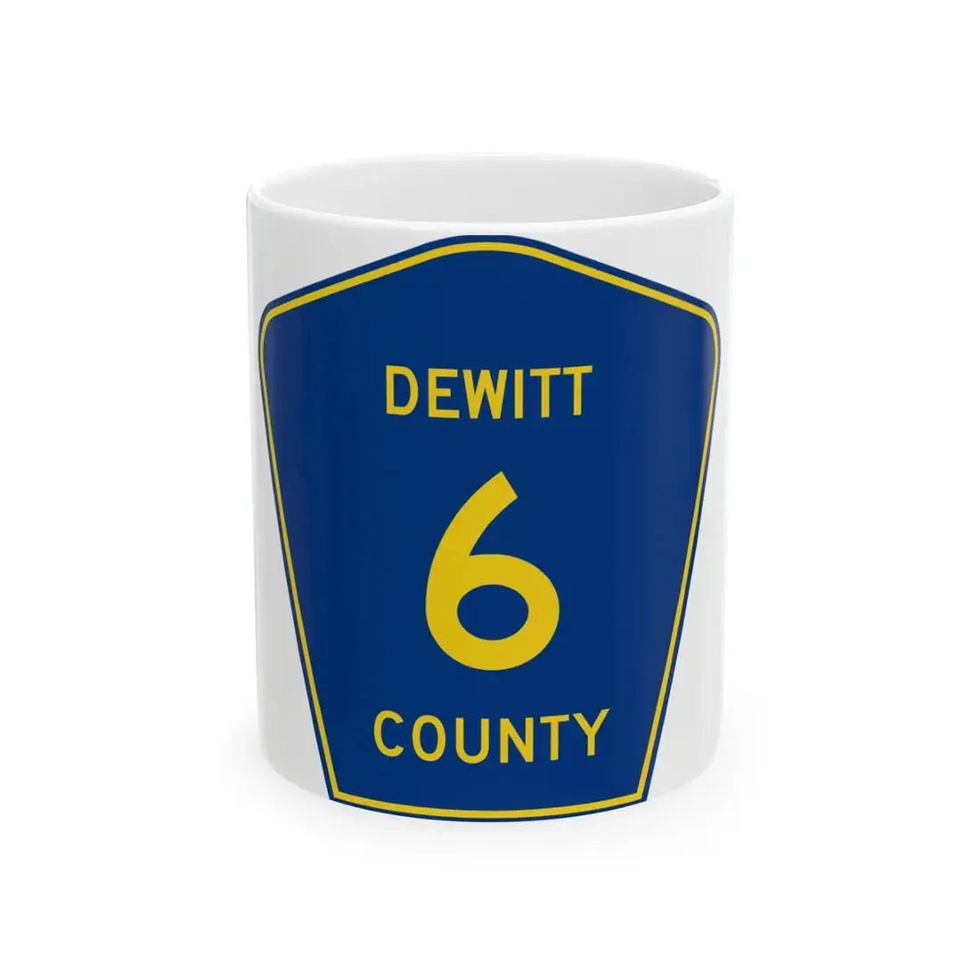 Dewitt County 6 (Illinois) (Road Sign) White Coffee Mug - Go Mug Yourself