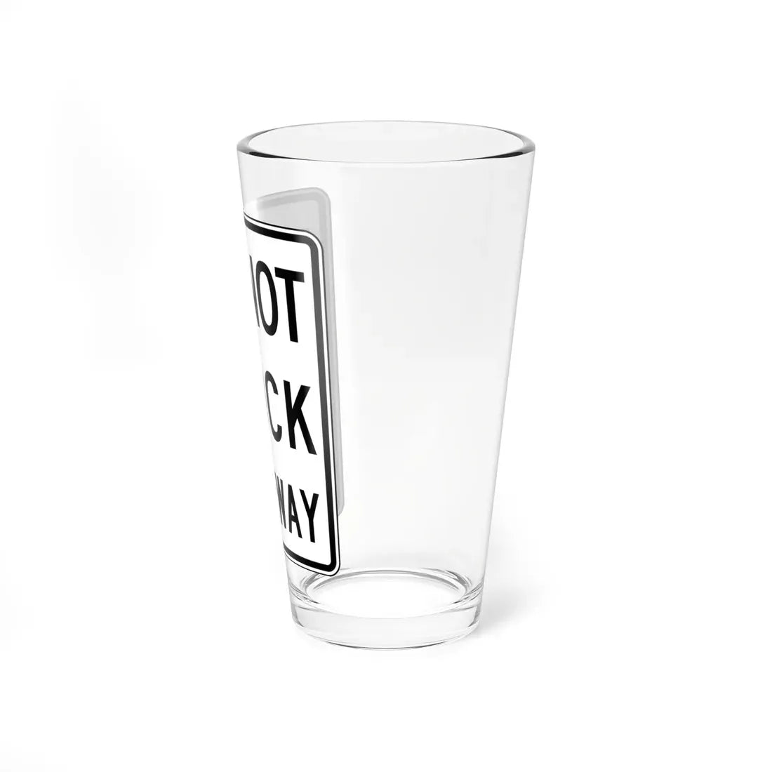 DO NOT BLOCK DRIVEWAY Delaware R10-7-DE (Delaware) (Road Sign) Pint Glass 16oz - Go Mug Yourself