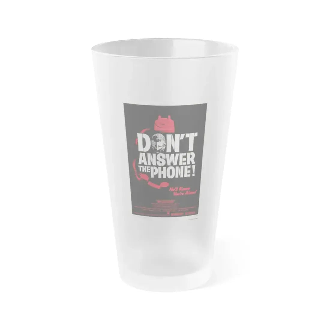 DON'T ANSWER THE PHONE! 1980 Movie Poster - Frosted Pint Glass 16oz Default Title - Go Mug Yourself
