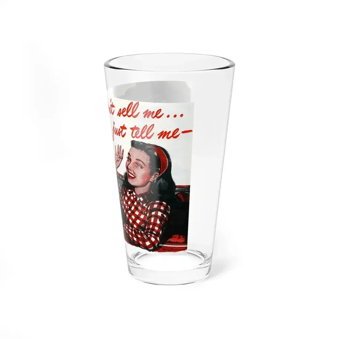 Don't Sell Me, Post WW2 1940's - Pint Glass 16oz - Go Mug Yourself