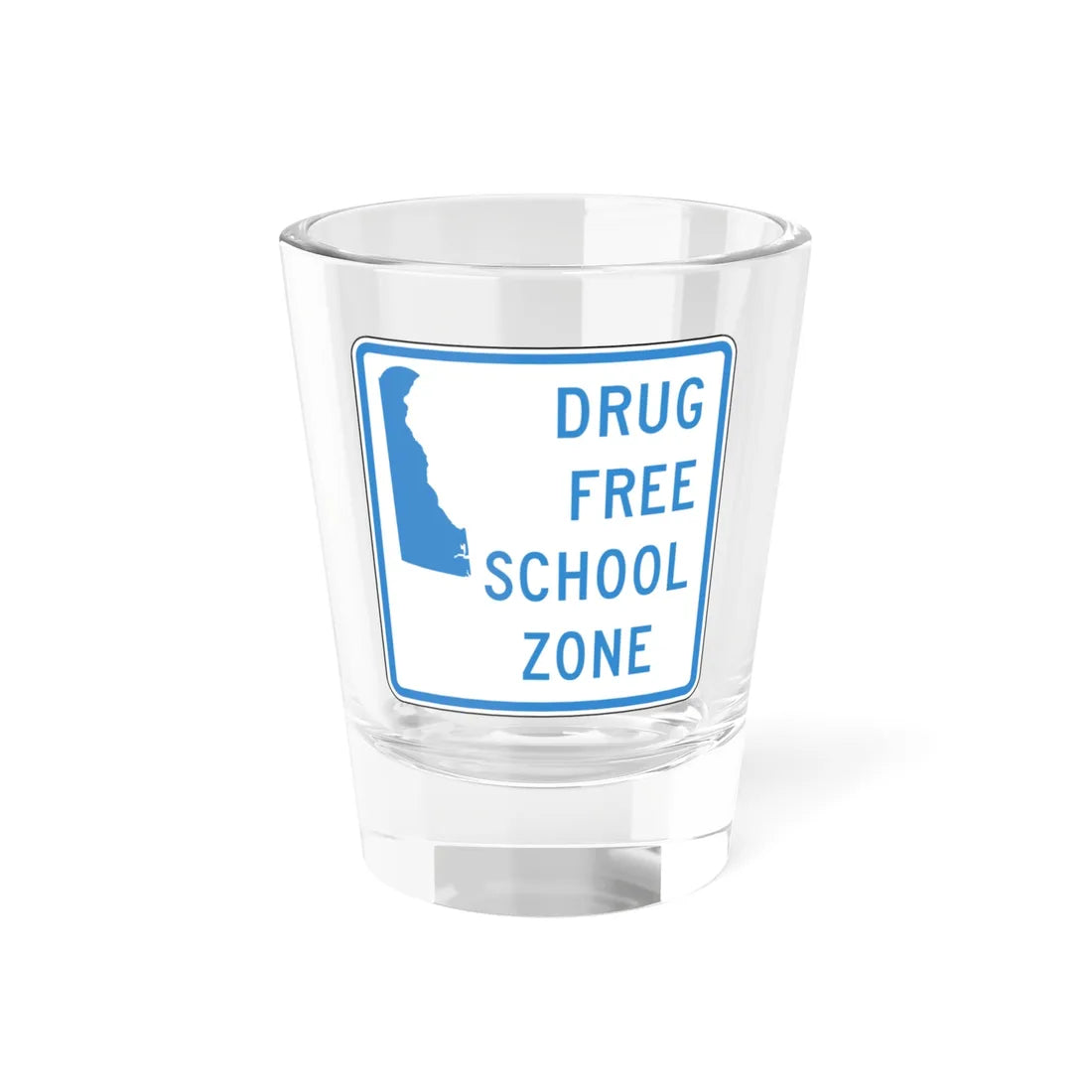 DRUG TREE SCHOOL ZONE Delaware S5-2-DE (Delaware) (Road Sign) Shot Glass 1.5oz 1.5oz - Go Mug Yourself
