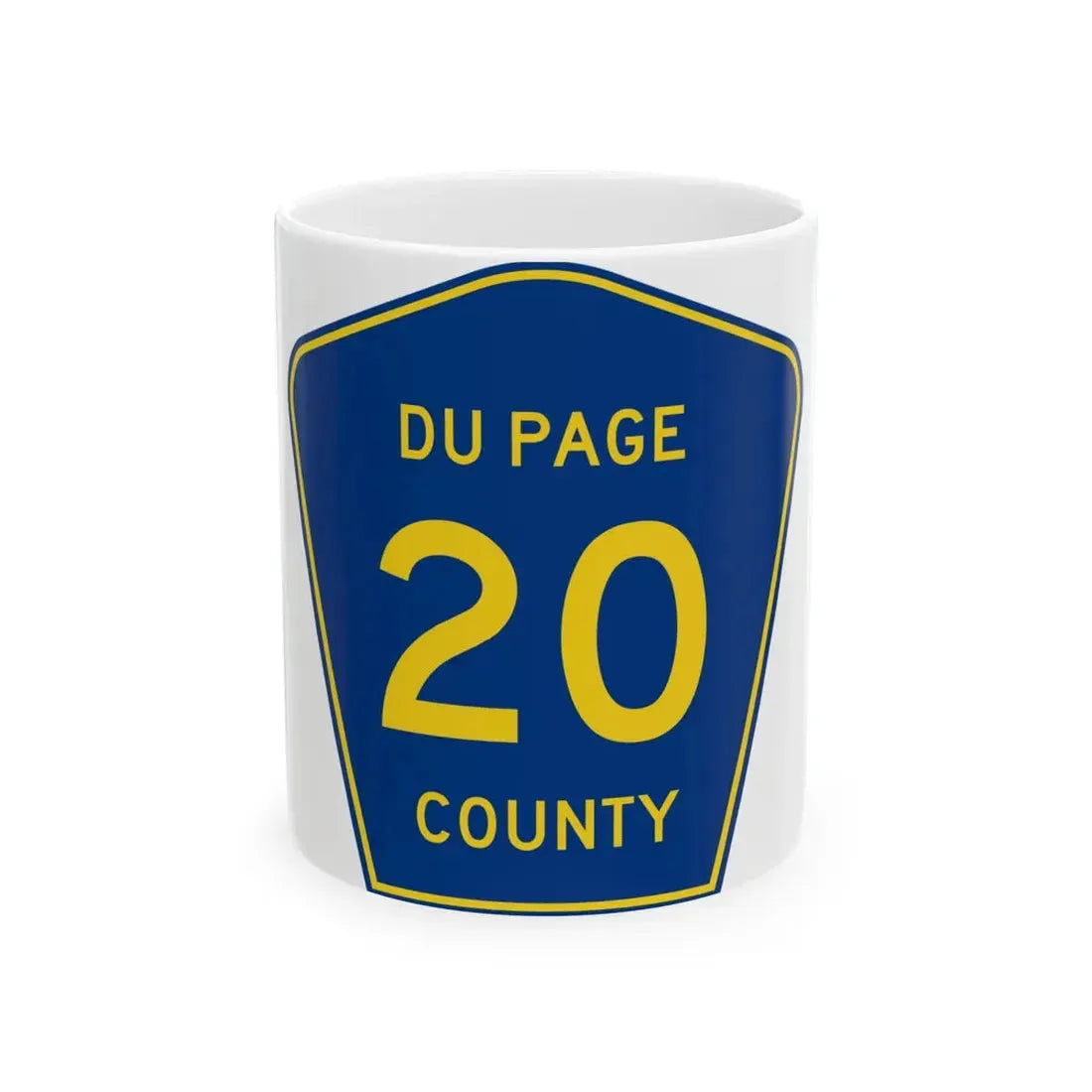 DuPage County 20 (Illinois) (Road Sign) White Coffee Mug 11oz - Go Mug Yourself