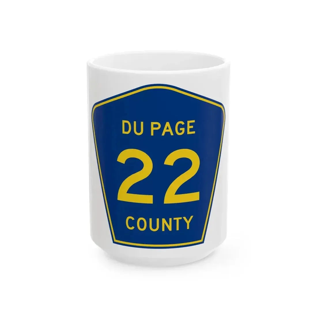 DuPage County 22 (Illinois) (Road Sign) White Coffee Mug 15oz - Go Mug Yourself