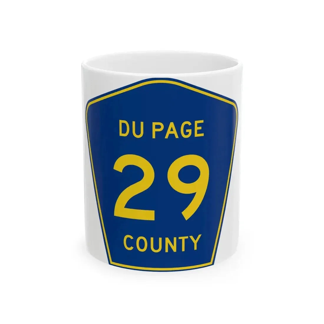 DuPage County 29 (Illinois) (Road Sign) White Coffee Mug 11oz - Go Mug Yourself