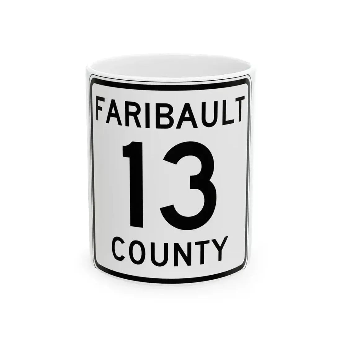 Faribault County Route 13 MN (Minnesota) (Road Sign) White Coffee Mug 11oz - Go Mug Yourself