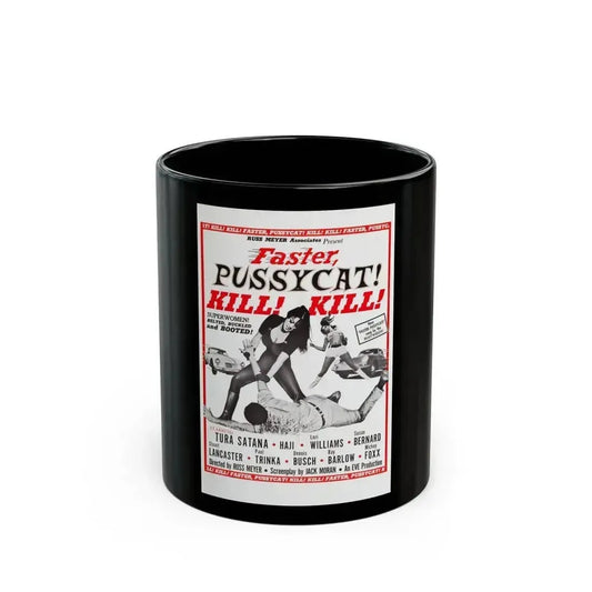FASTER, PUSSYCAT! KILL! KILL! (2) 1965 Movie Poster - Black Coffee Mug 11oz - Go Mug Yourself