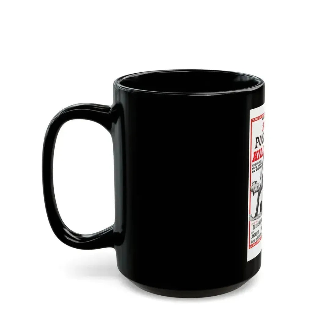 FASTER, PUSSYCAT! KILL! KILL! (2) 1965 Movie Poster - Black Coffee Mug - Go Mug Yourself