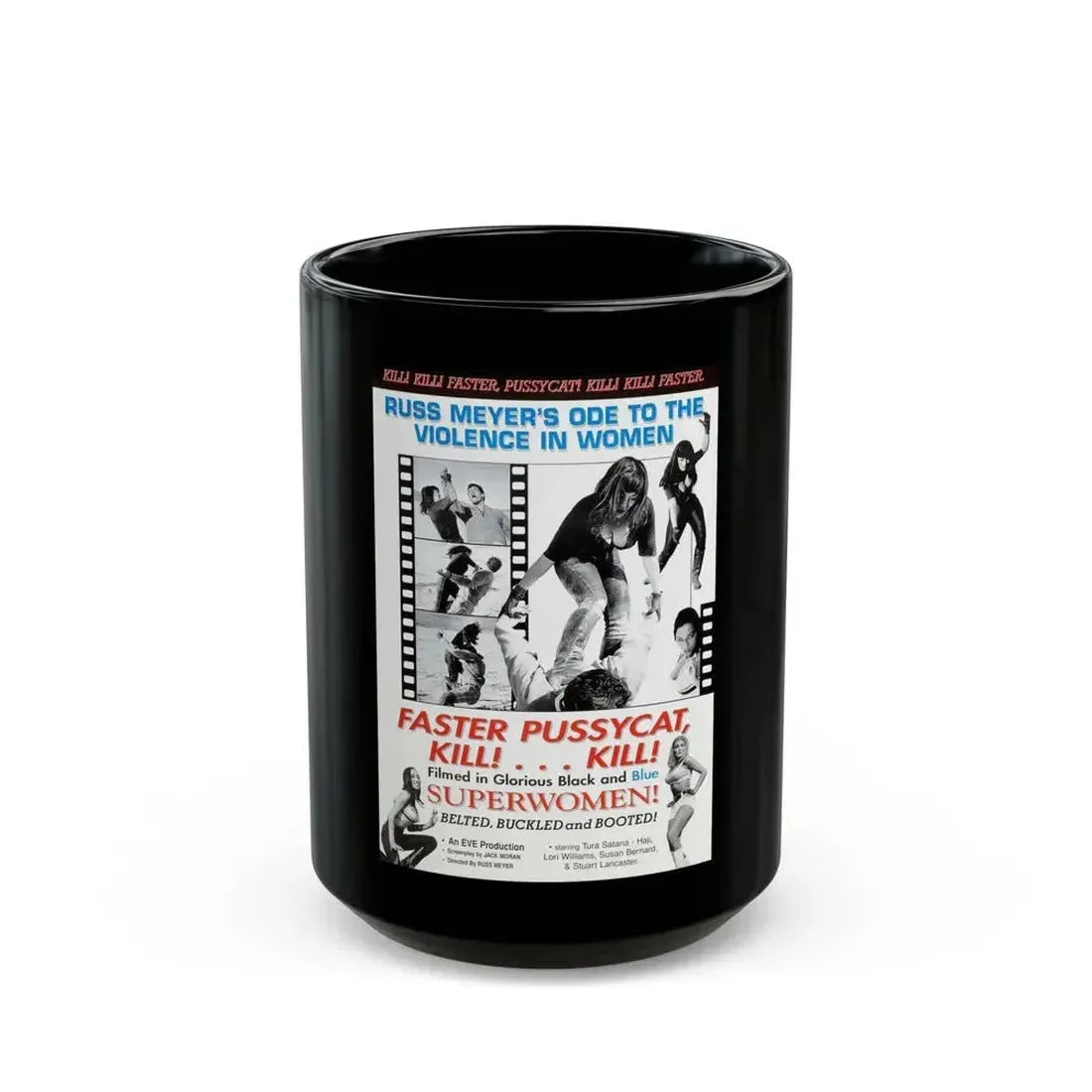 FASTER, PUSSYCAT! KILL! KILL! (3) 1965 Movie Poster - Black Coffee Mug 15oz - Go Mug Yourself