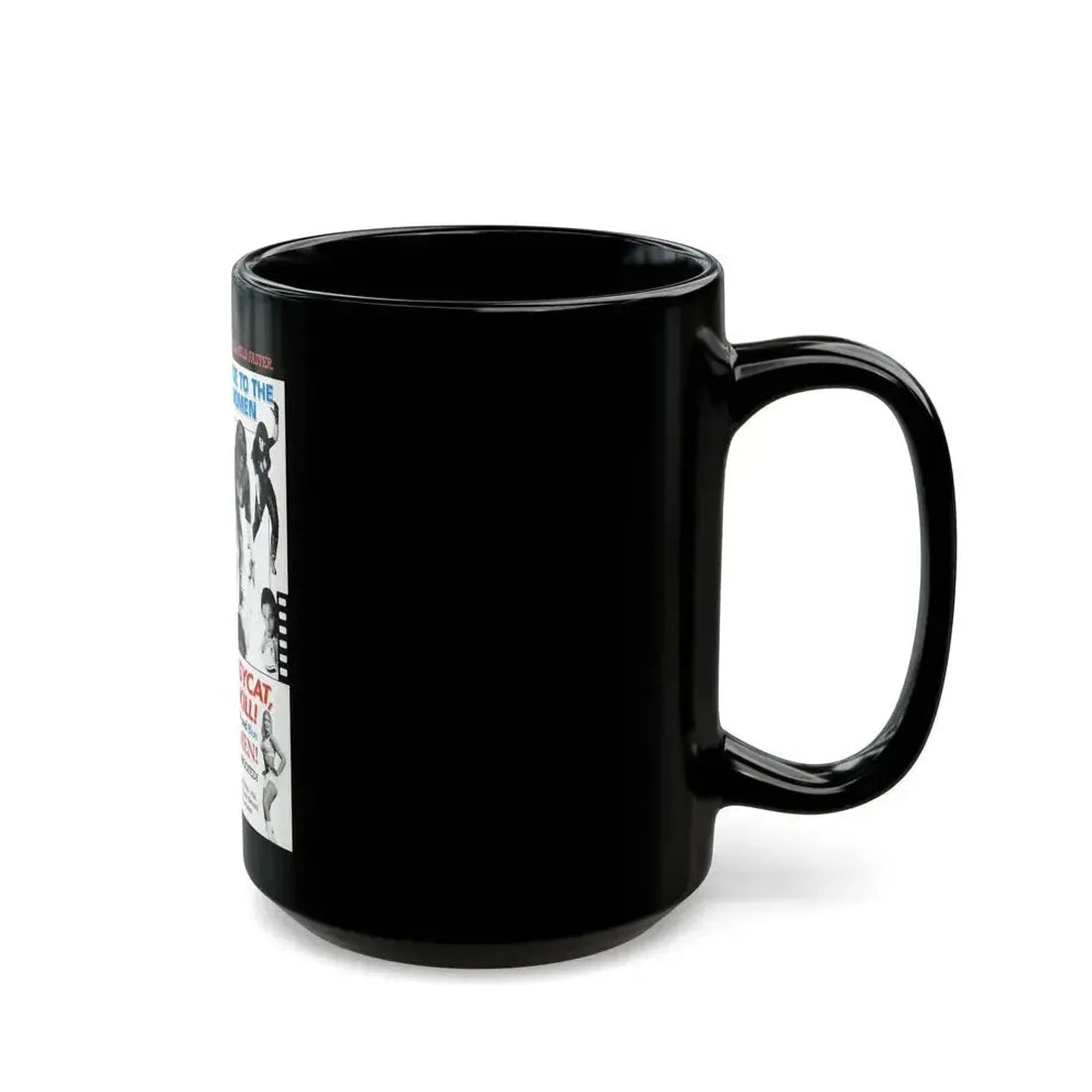 FASTER, PUSSYCAT! KILL! KILL! (3) 1965 Movie Poster - Black Coffee Mug - Go Mug Yourself