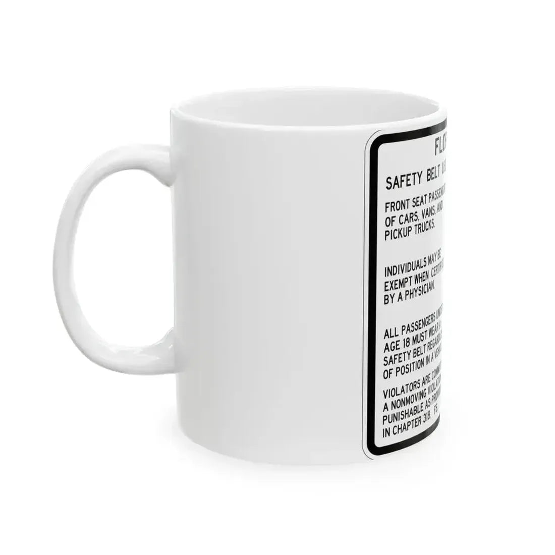 FDOT Road sign - Florida Seatbelt Law - Rest Area (Florida) (Road Sign) White Coffee Mug - Go Mug Yourself