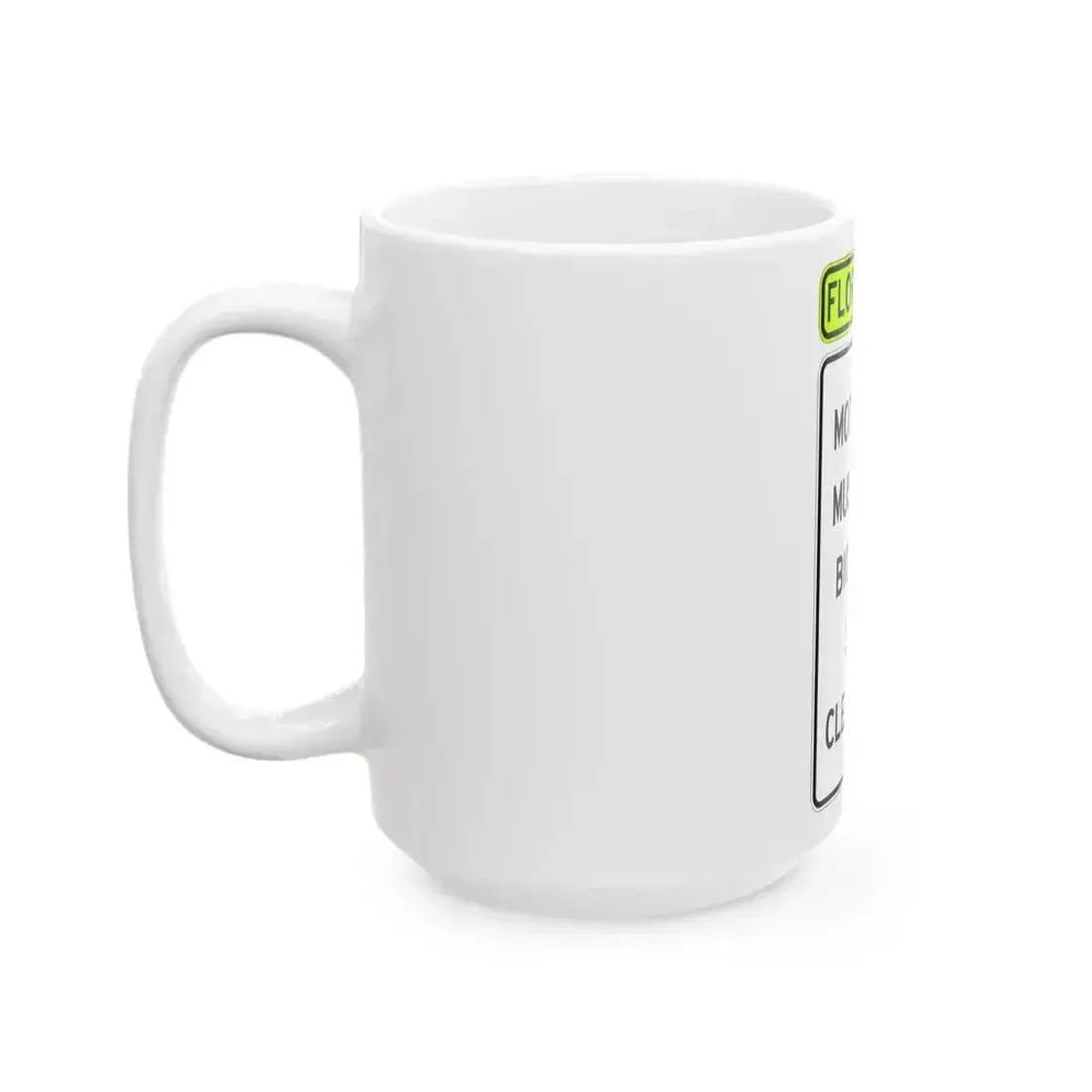 FDOT Road sign - Give Bicycle 3 Feet Clearance (Florida) (Road Sign) White Coffee Mug - Go Mug Yourself
