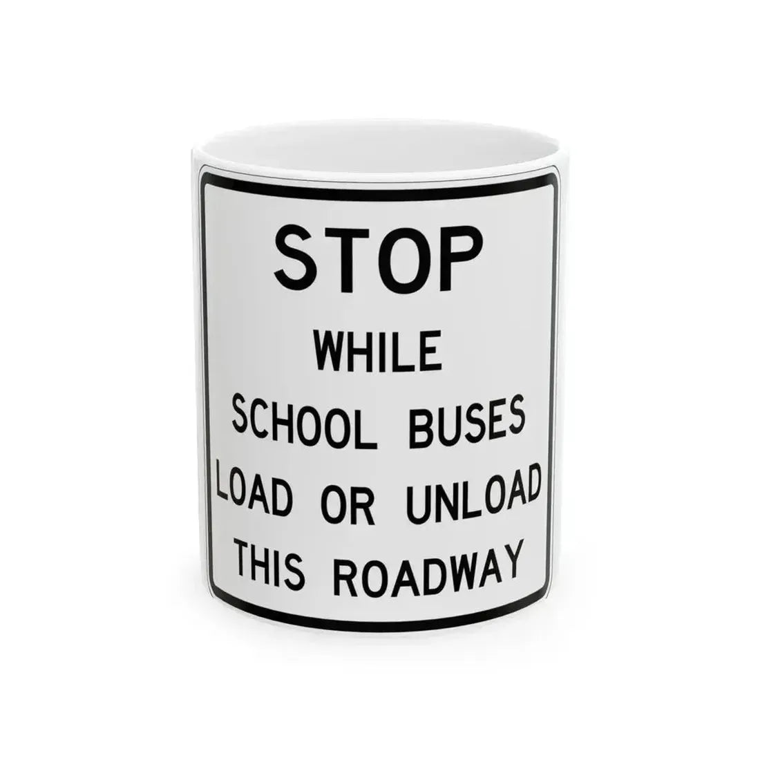 FDOT Road sign - School bus stop regulation 1 (Florida) (Road Sign) White Coffee Mug 11oz - Go Mug Yourself