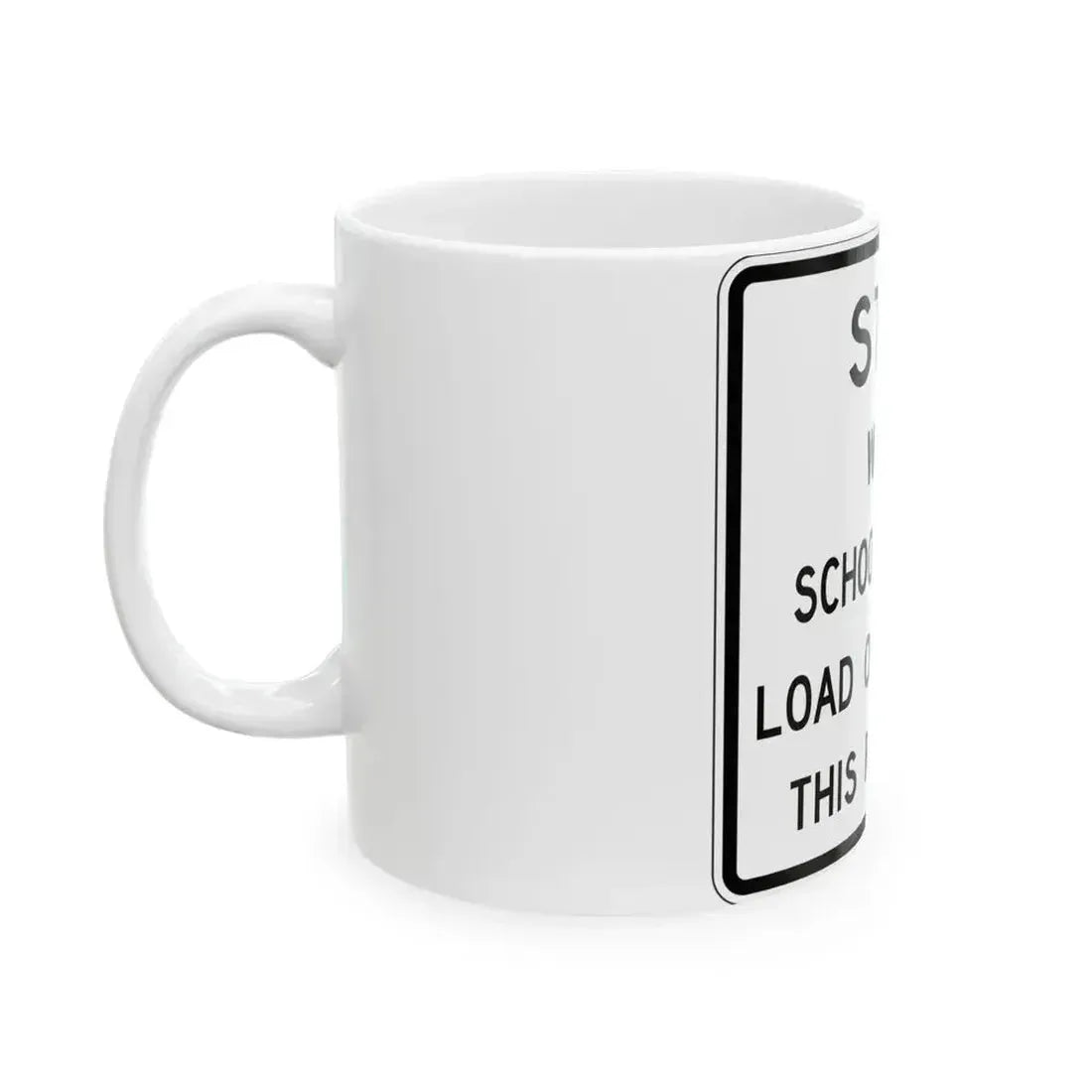 FDOT Road sign - School bus stop regulation 1 (Florida) (Road Sign) White Coffee Mug - Go Mug Yourself