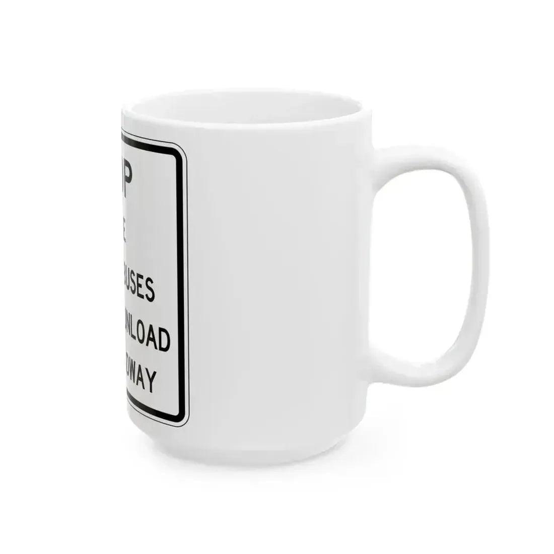 FDOT Road sign - School bus stop regulation 1 (Florida) (Road Sign) White Coffee Mug - Go Mug Yourself
