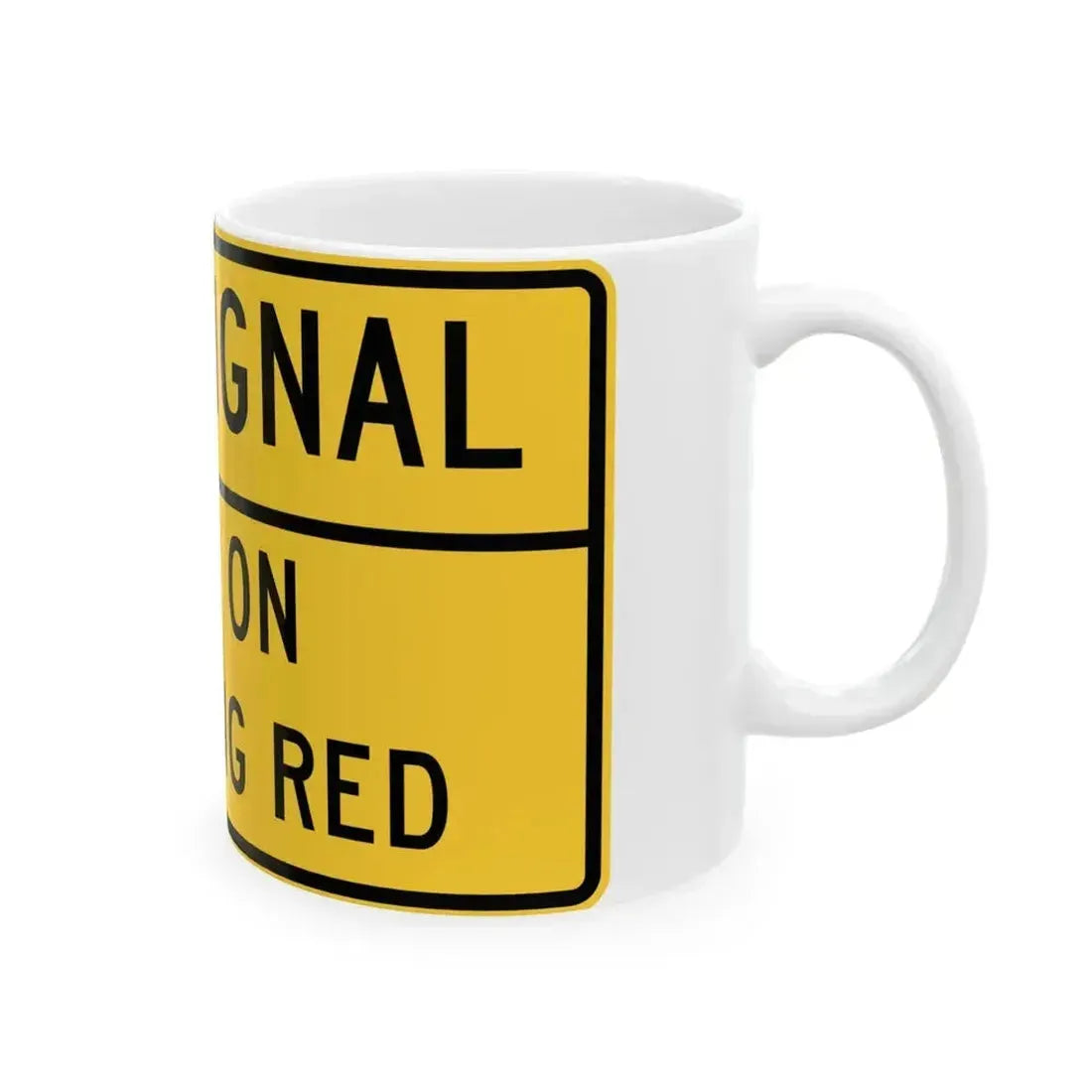 FIRE SIGNAL STOP ON euasHine RED MUTCD-DE W11-12-DE (Delaware) (Road Sign) White Coffee Mug - Go Mug Yourself