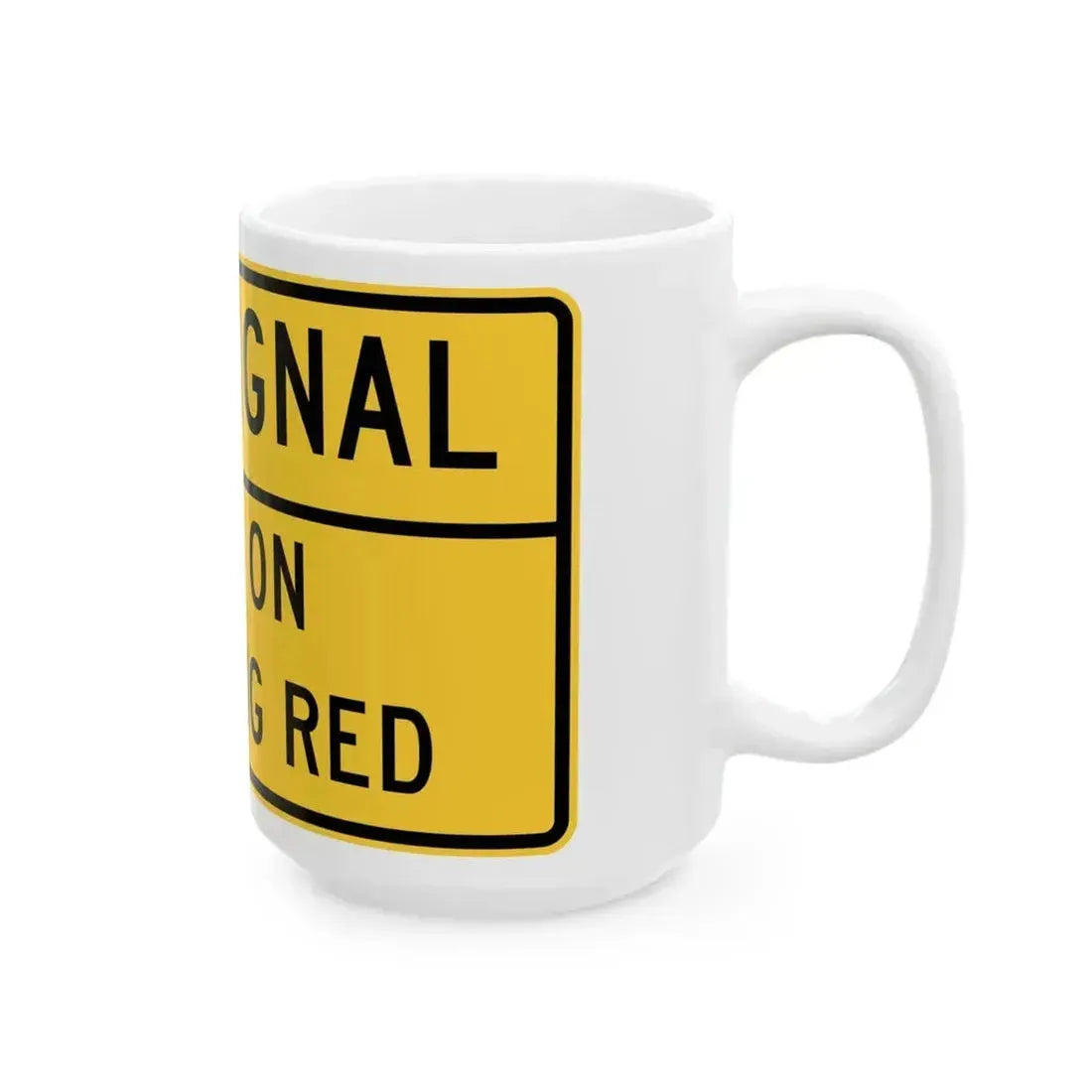 FIRE SIGNAL STOP ON euasHine RED MUTCD-DE W11-12-DE (Delaware) (Road Sign) White Coffee Mug - Go Mug Yourself