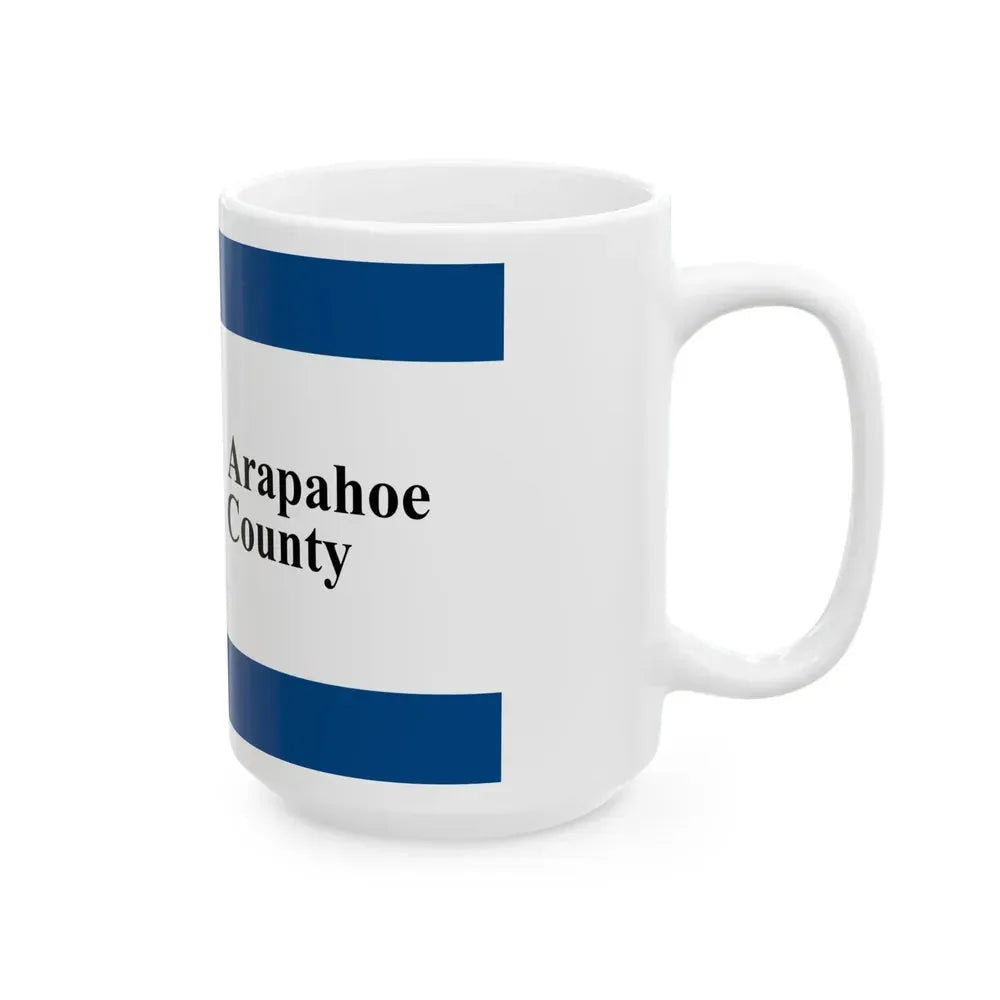 Flag of Arapahoe County Colorado (United States) White Coffee Mug - Go Mug Yourself