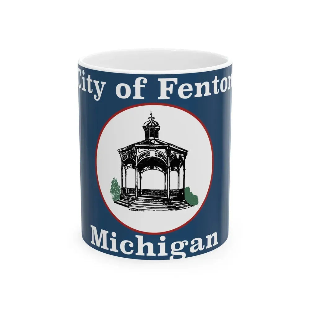 Flag of Fenton Michigan (United States) White Coffee Mug 11oz - Go Mug Yourself